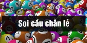 Các cách soi cầu chẵn lẻ phổ biến và hiệu quả nhất