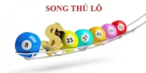 Song thủ lô là gì và tại sao nên lựa chọn?